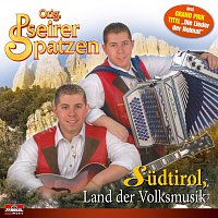 Original Pseirer Spatzen – Sudtirol, Land der Volksmusik