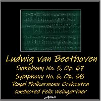 Royal Philharmonic Orchestra – Beethoven: Symphony NO. 5, OP. 67 - Symphony NO. 6, OP. 68