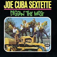 Joe Cuba Sextette – Diggin' The Most