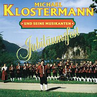 Michael Klostermann und seine Musikanten – Jubilaumsfest