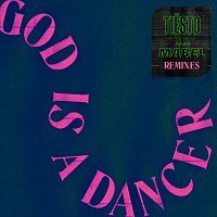 God Is A Dancer [Remixes]