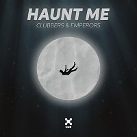 Clubbers, Emperors Music – Haunt Me
