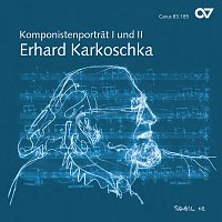 Erhard Karkoschka: Komponistenportrat I und II