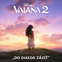 Celeste Buckingham, Te Vaka – Do diaľok zájsť (titulková pieseň) ["Vaiana 2"]