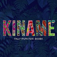 Fally Ipupa – Kiname (feat. Booba)