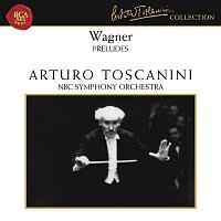 Arturo Toscanini – Wagner: Preludes