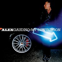 Alex Gaudino – My Destination