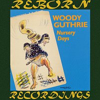 Woody Guthrie – Nursery Days (HD Remastered)