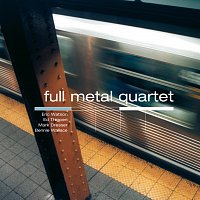 Eric Watson – Full Metal Quartet