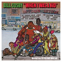 Bill Cosby – When I Was A Kid