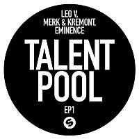 Leo V, Merk & Kremont, Eminence – Talent Pool EP1