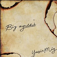 Yasir Miy – Biz Ayr?ld?k