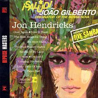 Jon Hendricks – Salud! Joao Gilberto, Originator Of The Bossa Nova