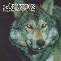 The Groundhogs – Hogs in Wolf's Clothing