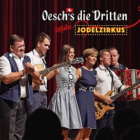 Oesch's die Dritten – 20 Jahre Jodelzirkus [Live]