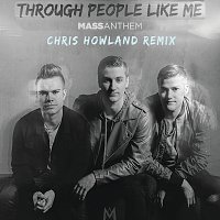 Through People Like Me [Chris Howland Remix]
