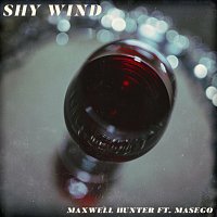 Maxwell Hunter, Masego – Shy Wind