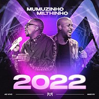 Mumuzinho, Milthinho – 2022 [Ao Vivo]
