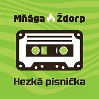 Mňága a Žďorp – Hezká písnička