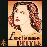 Lucienne Delyle – Collection disques Pathé