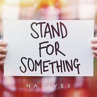 Natives – Stand For Sometjing EP