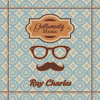 Ray Charles – Gentlemanly Music