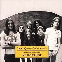 Vinegar Joe – Speed Queen of Ventura - An introduction to
