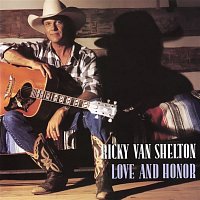 Ricky Van Shelton – Love And Honor