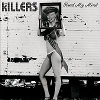 The Killers – Read My Mind [Int'l ECDMaxi]