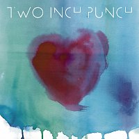 Two Inch Punch – Love You Up EP