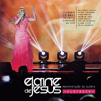 Elaine de Jesus – Elaine de Jesus - Manifestacao da Glória (Ao Vivo) [Playback]