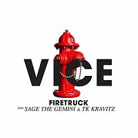 Vice – Firetruck (feat. Sage The Gemini & TK Kravitz)