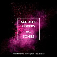 Acoustic Covers of 90s Songs: Hits of the 90s Reimagined Acoustically