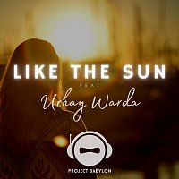 Project Babylon, Urhay Warda – Like the Sun (feat. Urhay Warda)