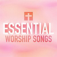 Various  Artists – Essential Worship Songs