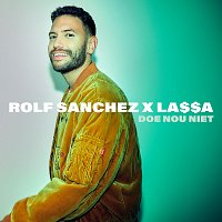 Rolf Sanchez, LA$$A – Doe Nou Niet