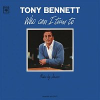 Tony Bennett – Who Can I Turn To