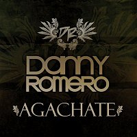 Danny Romero – Agachate
