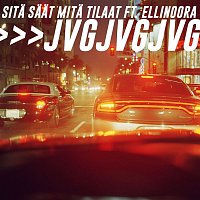 JVG – Sita saat mita tilaat (feat. Ellinoora)
