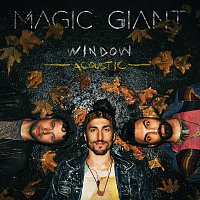 MAGIC GIANT – Window [Acoustic]
