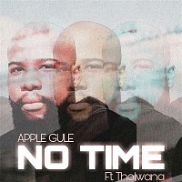 Apple Gule, Tholwana – No Time