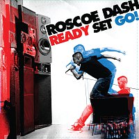 Roscoe Dash – Ready Set Go!