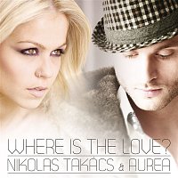 Nikolas Takacs & Aurea – Where Is The Love