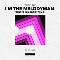 Frontliner – I'm The Melodyman (Sander van Doorn Remix)