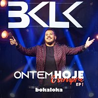 Bokaloka – Ontem, Hoje E Sempre – EP 1