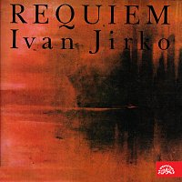 Přední strana obalu CD Jirko: Requiem pro baryton, sólový kvartet, smíšený sbor a orchestr