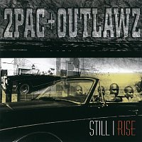 2Pac + Outlawz – Still I Rise