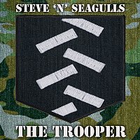 Steve ‘n’ Seagulls – The Trooper