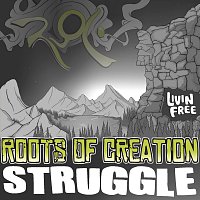 Roots Of Creation – Struggle