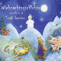 Trudi Gerster – Wiehnachtsgschichte Verzellt Vo De Trudi Gerster